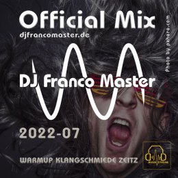 2022-07-dj-franco-master-warmup-klangschmiede-zz