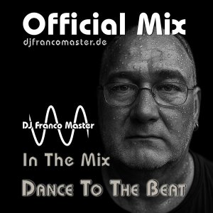 Bild: DJ Franco Master - Dance To The Beat (seit 1984)