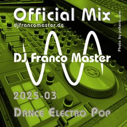 Cover: 2025-03 - Dance Electro Pop Mix (by DJ Franco Master)