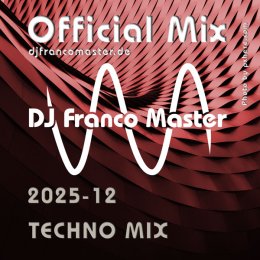 Cover: 2025-12 - Techno Mix (by DJ Franco Master)