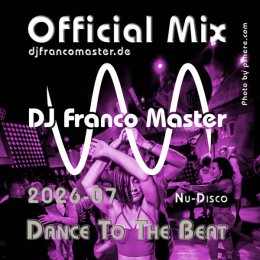 Cover: 2026-07 - Dance To The Nu Disco Beat (by DJ Franco Master)